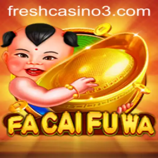 Explore the Exciting World of FaCaiFuWa: A Unique Gaming Experience