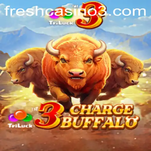 Exploring the Thrills of 3ChargeBuffalo Game
